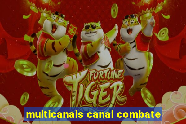 multicanais canal combate